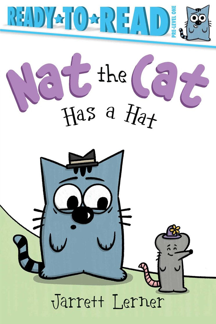 Nat the Cat Has a Hat:  Ready-to-Read Pre-Level 1