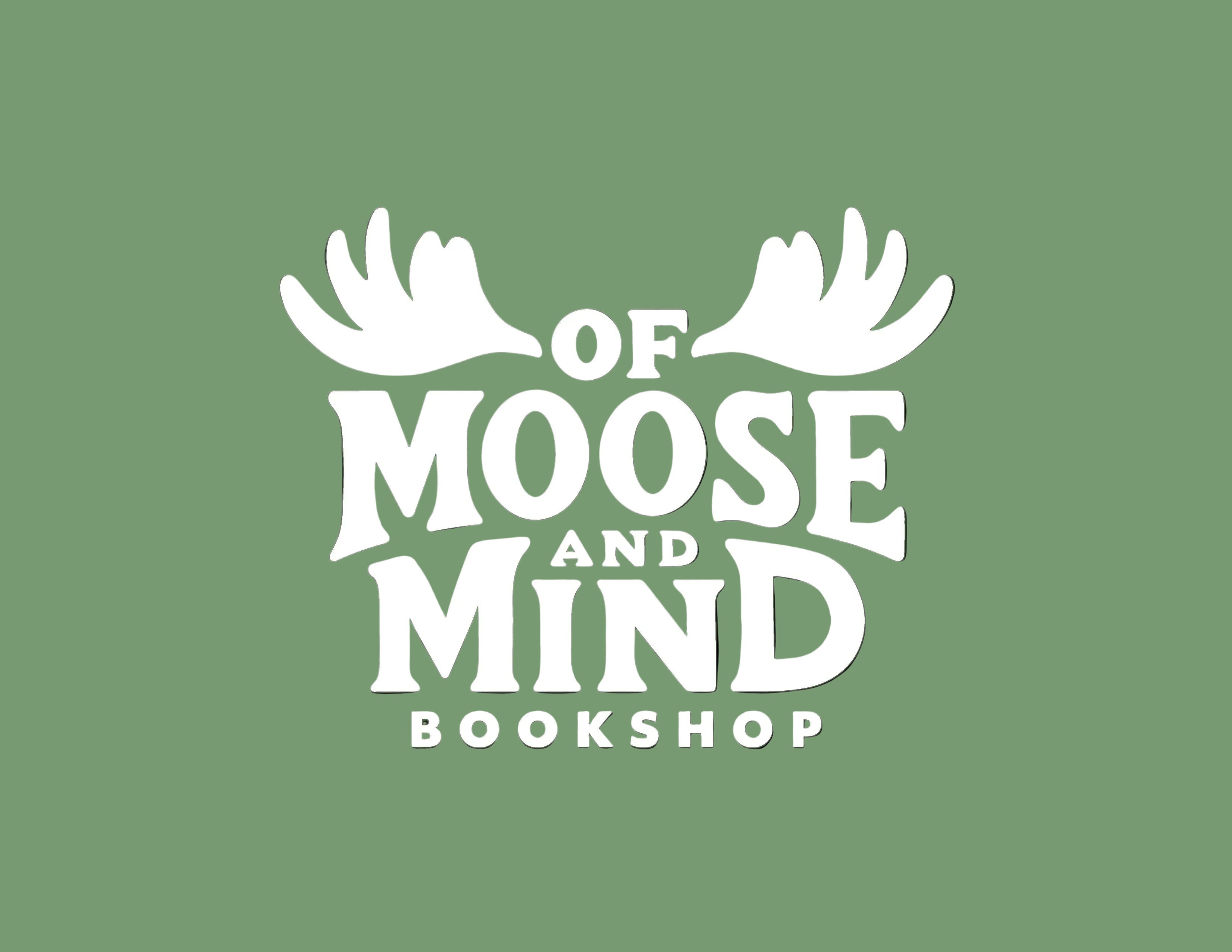 Of Moose and Mind Bookshop | Books, Journals & Literary Gifts