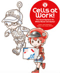 Cells at Work! Picture Book 1: The Great Bacteria vs. White Blood Cell Battle!