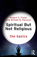 Spiritual But Not Religious: The Basics