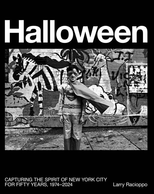 Halloween: Capturing the Spirit of New York City for Fifty Years, 1974-2024
