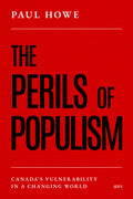 The Perils of Populism: Canada's Vulnerability in a Changing World