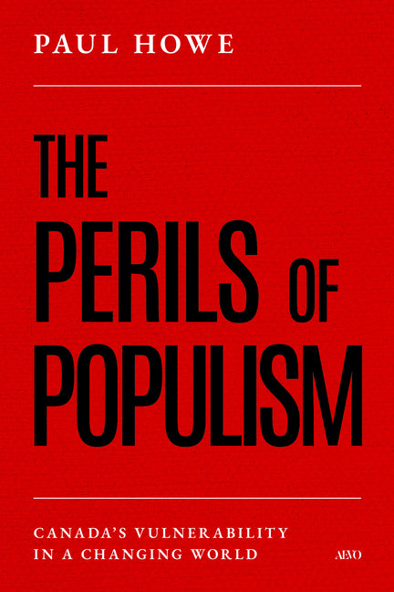 The Perils of Populism: Canada's Vulnerability in a Changing World