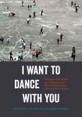 I Want to Dance with You: Resistance, Community, and Solidarity in the Work of Contemporary Mexican Women Artists