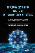 Topology Design for Large-Scale Interconnection Networks: A Modern Approach