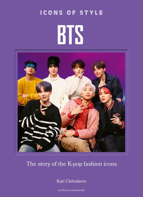 Icons of Style: Bts: The Story of the K-Pop Fashion Icons