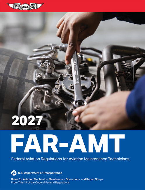 Far-Amt 2027: Federal Aviation Regulations for Aviation Maintenance Technicians (2027)