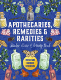 Apothecaries, Remedies & Rarities Sticker, Color & Activity Book: Over 500 Unique Stickers