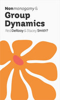 Nonmonogamy and Group Dynamics: A More Than Two Essentials Guide