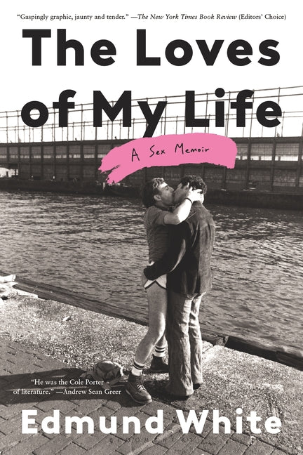 The Loves of My Life: A Sex Memoir - Ingram