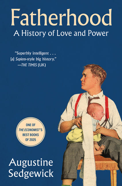 Fatherhood: A History of Love and Power - Ingram