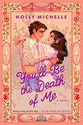 You'll Be the Death of Me