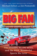 Big Fan: Two Friends, 82,490 Miles, and the Wild, Wonderful Sports We Love - Ingram