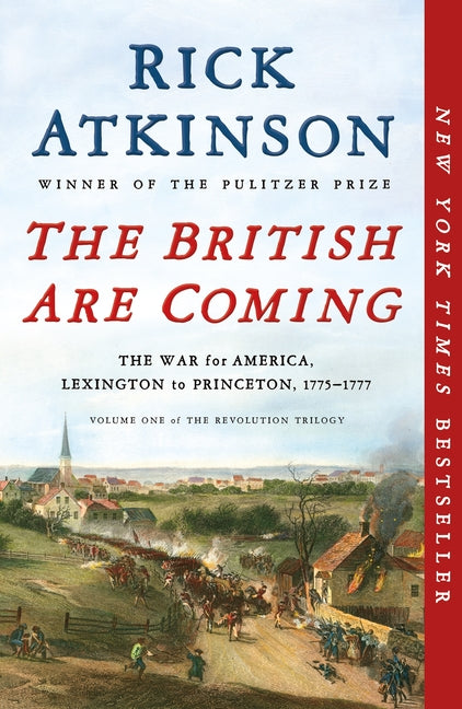 The British Are Coming: The War for America, Lexington to Princeton, 1775-1777 - Ingram