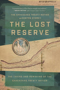 The Lost Reserve: The Taking and Remaking of the Chacachas Treaty Nation