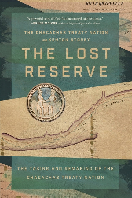 The Lost Reserve: The Taking and Remaking of the Chacachas Treaty Nation