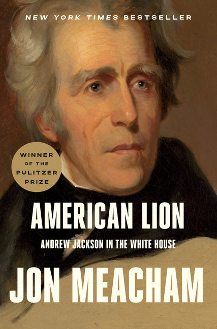 American Lion: Andrew Jackson in the White House - Ingram
