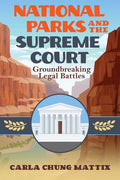 National Parks and the Supreme Court: Groundbreaking Legal Battles