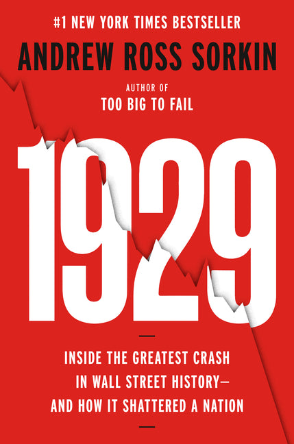1929: Inside the Greatest Crash in Wall Street History--And How It Shatteredâ a Nation