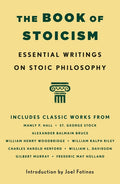 The Book of Stoicism: Essential Writings on Stoic Philosophy