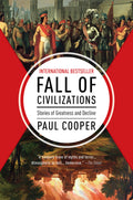 Fall of Civilizations: Stories of Greatness and Decline (First Time Trade)