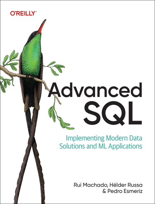 Advanced SQL: Implementing Modern Data Solutions and ML Applications