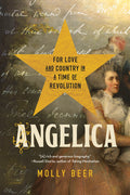 Angelica: For Love and Country in a Time of Revolution - Ingram