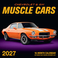 Chevrolet and GM Muscle Cars 2027: 16-Month Calendar--September 2026 Through December 2027