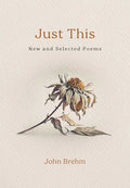Just This: New and Selected Poems - Ingram