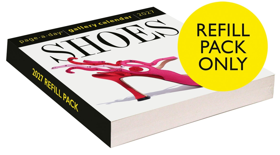 Shoes Page-A-Day(r) Gallery Calendar Refill Pack 2027: Indulge the Shoe Lover's Obsession Every Day