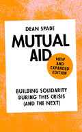 Mutual Aid: Building Solidarity During This Crisis (and the Next) - Ingram