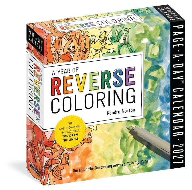 A Year of Reverse Coloring Page-A-Day(r) Calendar 2027: The Calendar Has the Colors, You Draw the Lines!