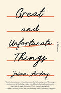 Great and Unfortunate Things