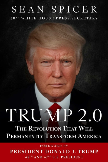 Trump 2.0: The Revolution That Will Permanently Transform America - Ingram