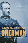 The Memoirs of General William Tecumseh Sherman: The Complete Annotated Edition - Ingram
