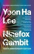Ninefox Gambit: Tenth Anniversary Edition