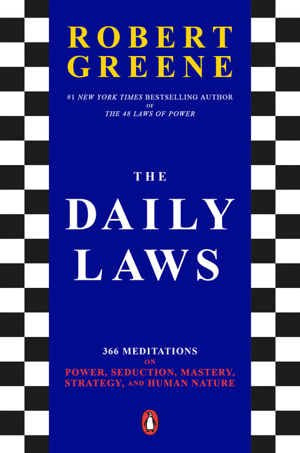 The Daily Laws: 366 Meditations on Power, Seduction, Mastery, Strategy, and Human Nature - Ingram