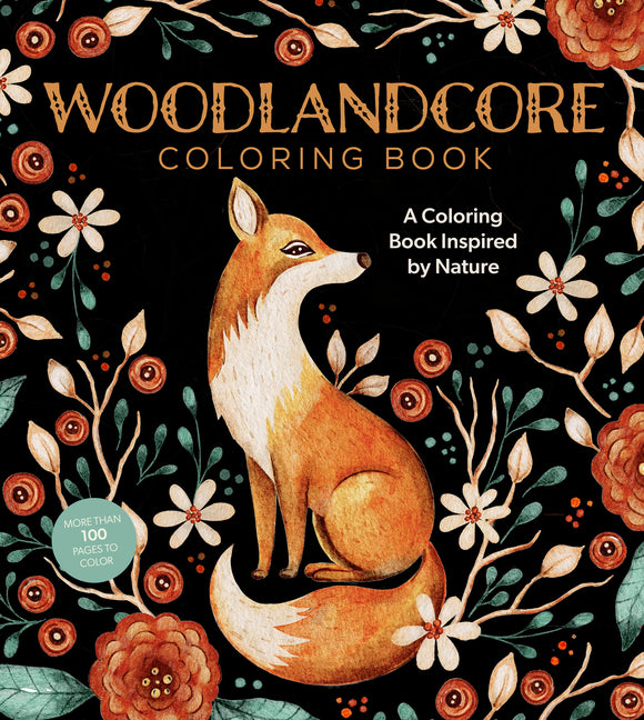 Woodlandcore Coloring Book: A Coloring Book Inspired by Nature