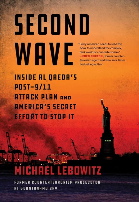 Second Wave: Inside Al Qaeda's Post-9/11 Attack Plan and America's Secret Effort to Stop It