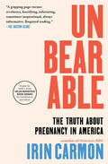 Unbearable: The Truth about Pregnancy in America