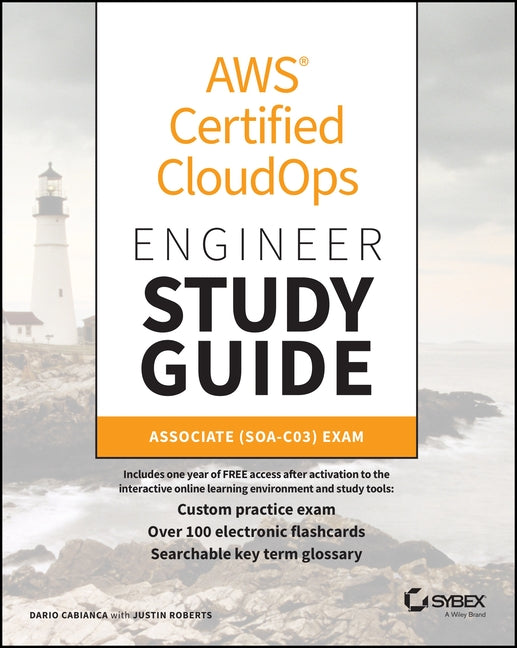 AWS Certified Cloudops Engineer Study Guide: Associate (Soa-C03) Exam