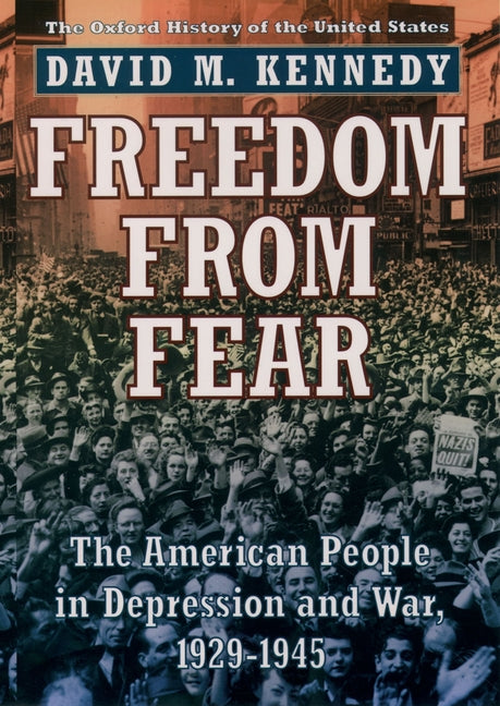 Freedom from Fear: The American People in Depression and War, 1929-1945 - Ingram