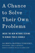 A Chance to Solve Their Own Problems: Inside the New Methods Seeking to Remake Public Schools