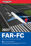Far-FC 2027: Federal Aviation Regulations for Flight Crew (2027)