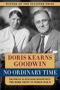 No Ordinary Time: Franklin and Eleanor Roosevelt: The Home Front in World War II - Ingram