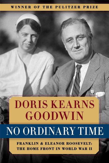 No Ordinary Time: Franklin and Eleanor Roosevelt: The Home Front in World War II - Ingram