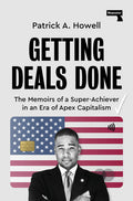 Getting Deals Done: On Super-Achievers and Apex Capitalists