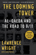 The Looming Tower (Pulitzer Prize Winner): Al Qaeda and the Road to 9/11 - Ingram