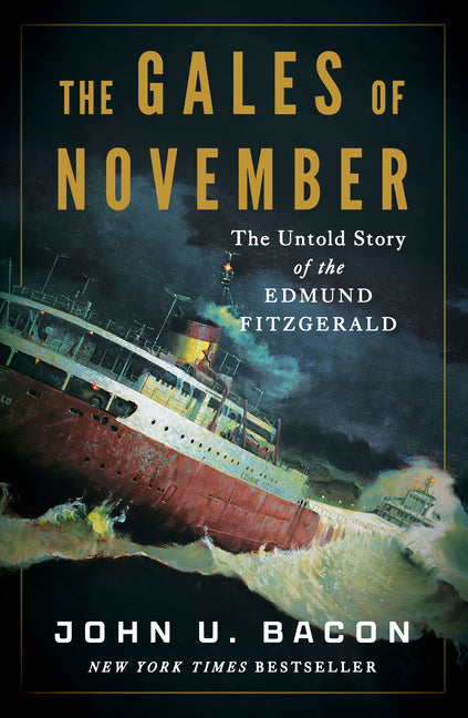 The Gales of November: The Untold Story of the Edmund Fitzgerald - Ingram