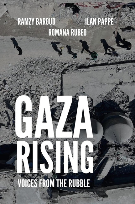 Gaza Rising: Voices from the Rubble